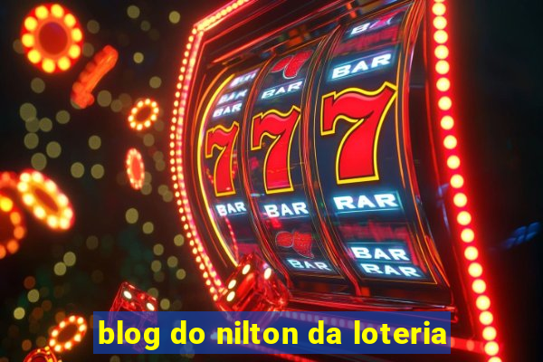 blog do nilton da loteria